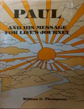 PAUL AND HIS MESSAGE FOR LIFE's JOURNEY